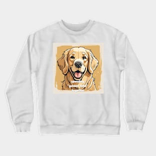 spending golden time together golden retriever potrait painting quote Crewneck Sweatshirt